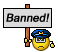 Banned!